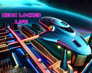 Cover image for Neon Locked Life (prototype)