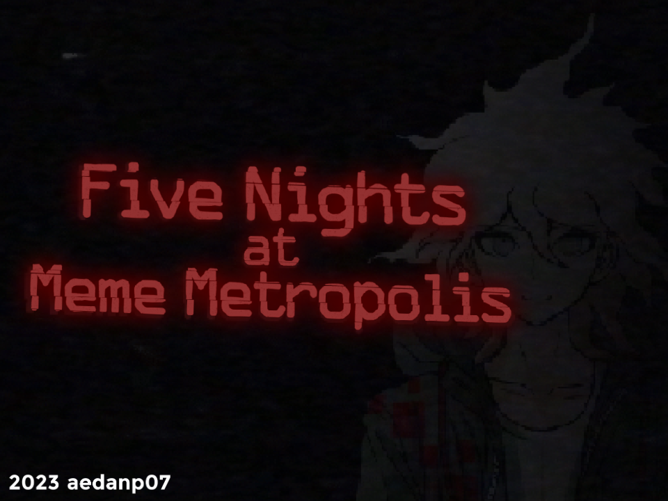 Five Nights At Meme Metropolis