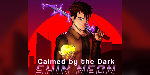 Cover image for Calmed by the Dark Shin Neon