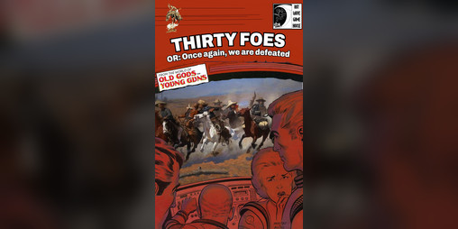 Cover image for Thirty Foes: OR Once again, we are defeated