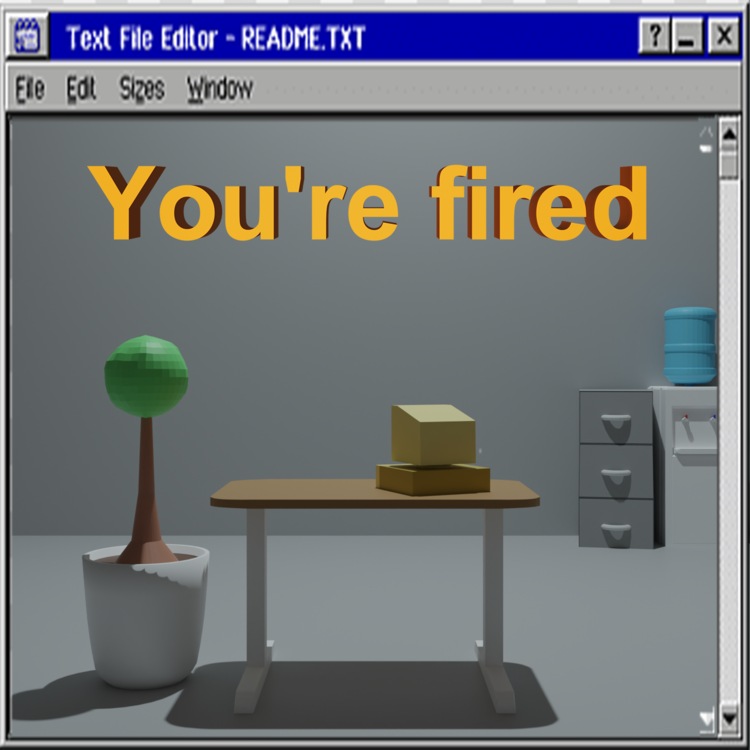 You're fired