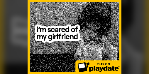 Cover image for i'm scared of my girlfriend