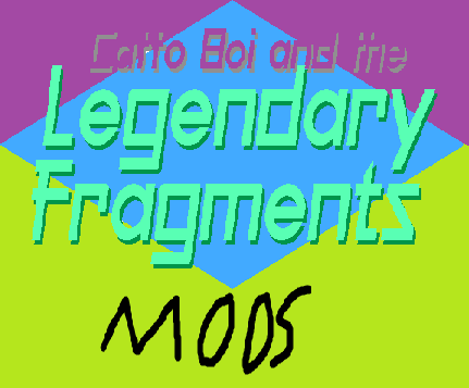 Catto Boi and The Legendary Fragments Mods