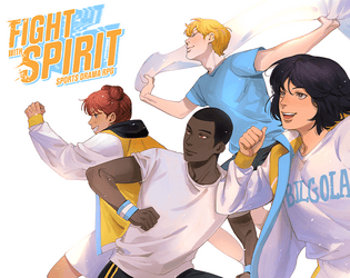 Fight with Spirit   - A sports drama rpg about a  team growing up together and fighting for their passion. 