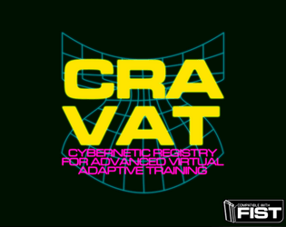 CRAVAT   - The Cybernetic Registry for Advanced Virtual Adaptive Training (CRAVAT) System offers VR Missions for FIST operatives 