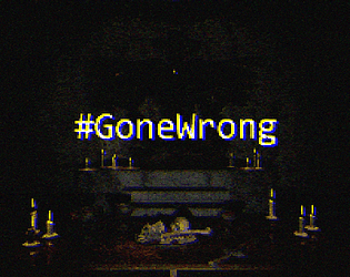 #GoneWrong