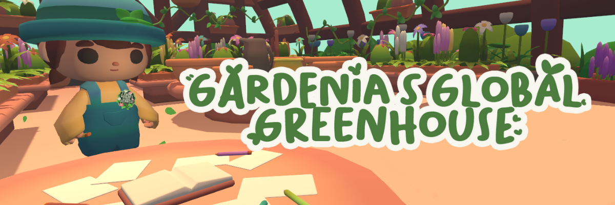Gardenia's Global Greenhouse