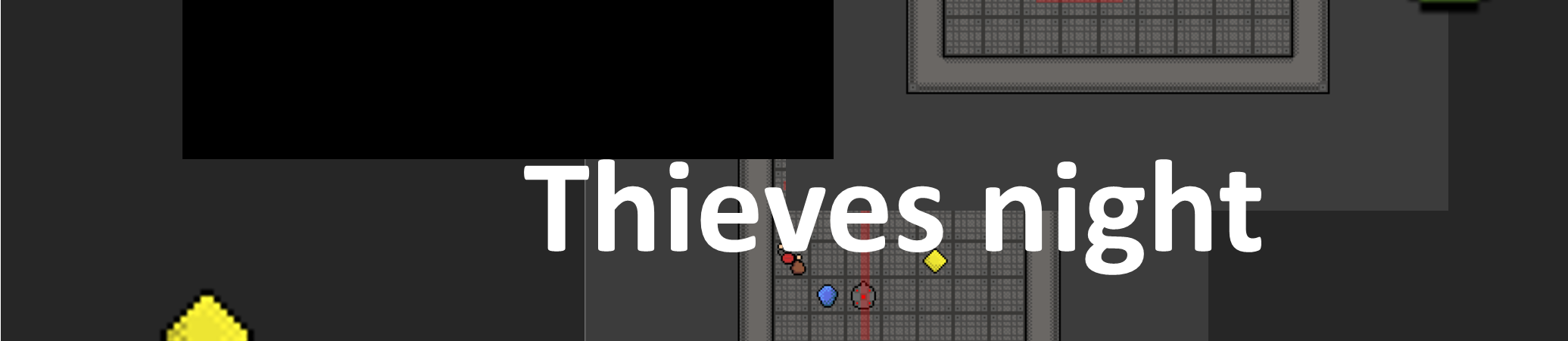 Thieves Night [Game Develop Month]