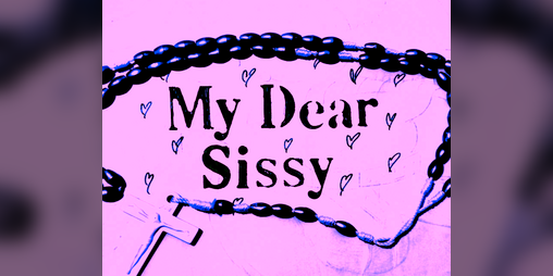 Cover image for My Dear Sissy (18+)
