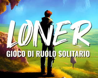 Loner (edizione italiana)   - Gioco di Ruolo Solitario 