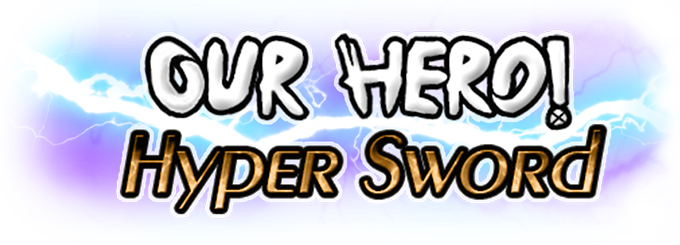 Our Hero! Hyper Sword - A light-hearted Action Adventure RPG