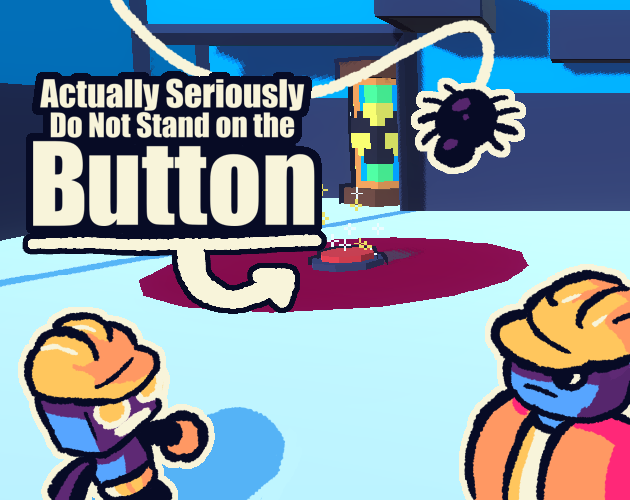 Cover image for Actually Seriously Do Not Stand on the Red Button