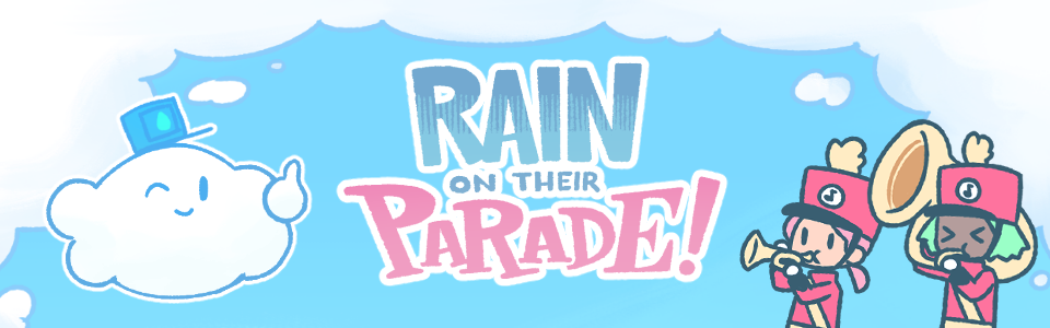 Rain on Their Parade!