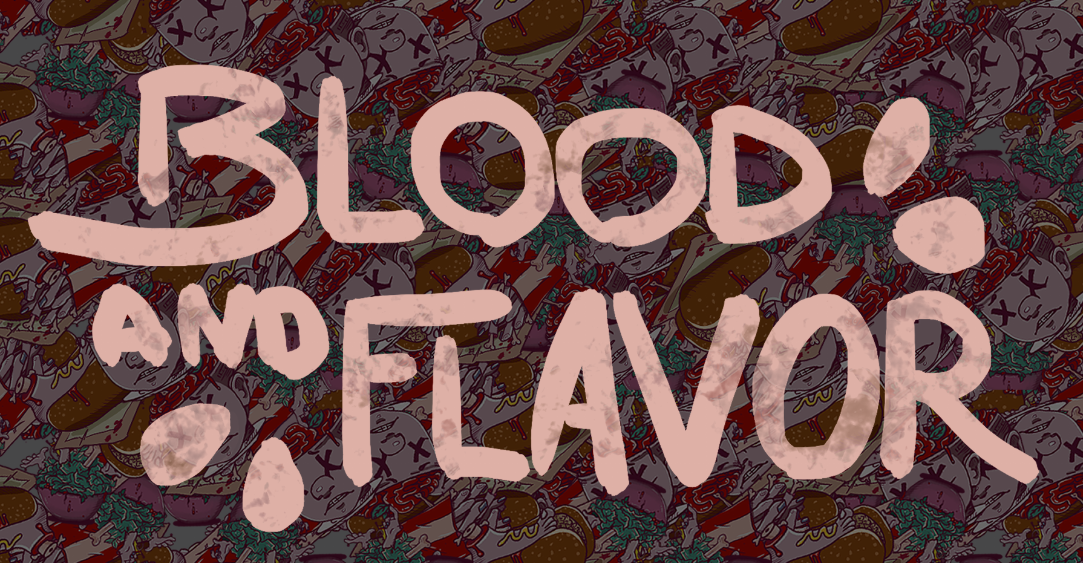 Blood and flavor