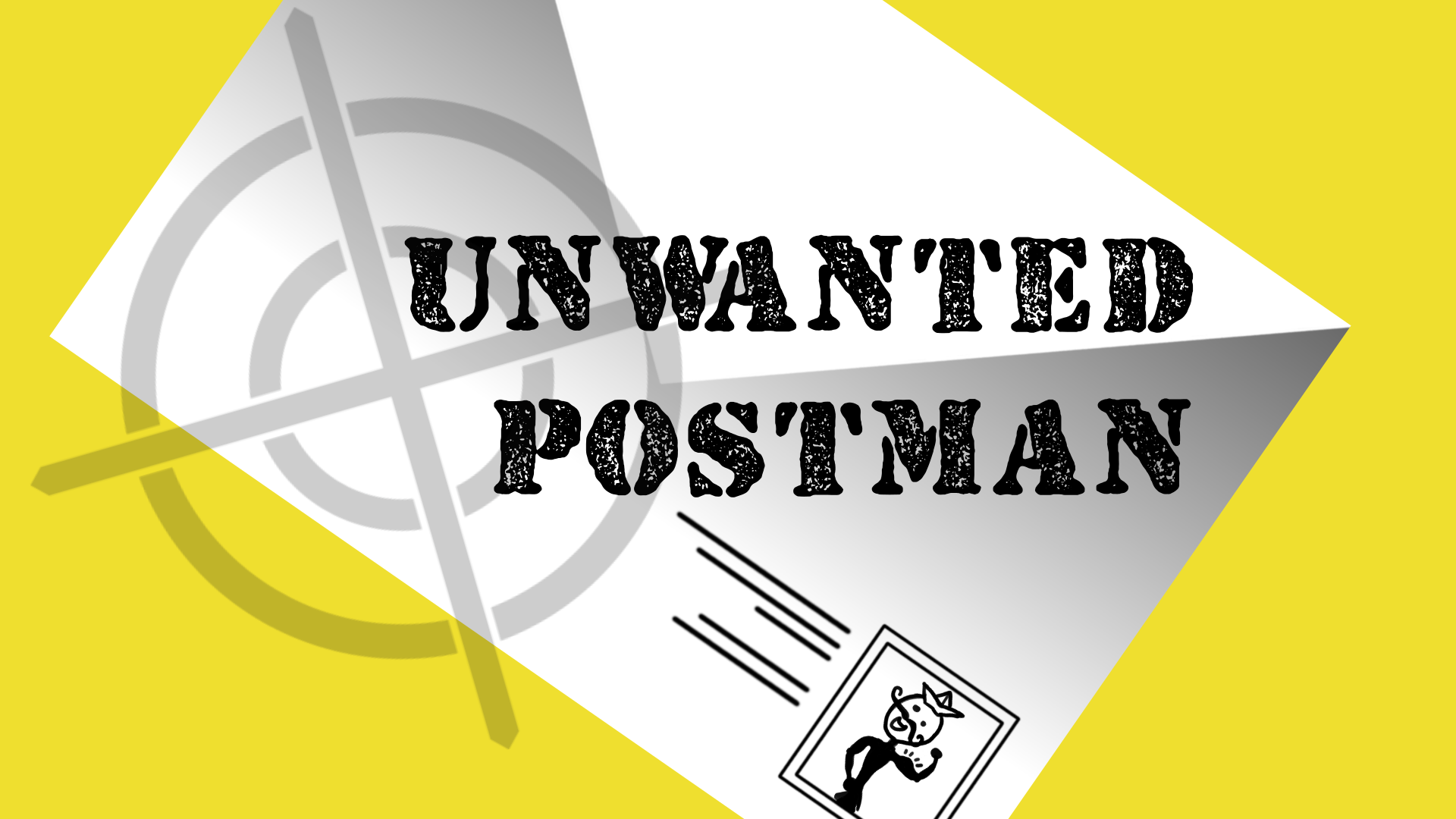 Unwanted Postman