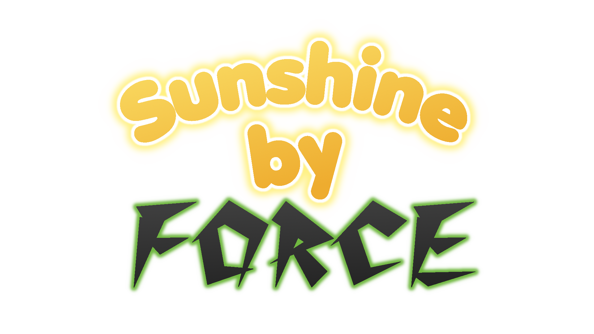 Sunshine by Force