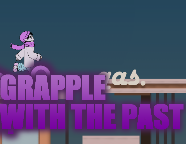 Grapple with the Past