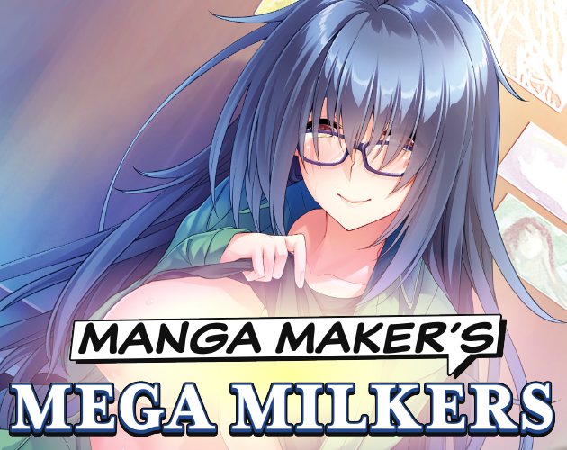 Manga Maker's Mega Milkers