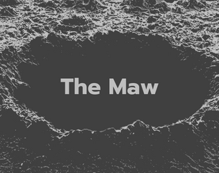 The Maw   - A 29-word horror game 