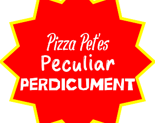 Pizza Pete's Peculiar Predicament