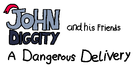 Sir John Diggity and his friends: A Dangerous Delivery