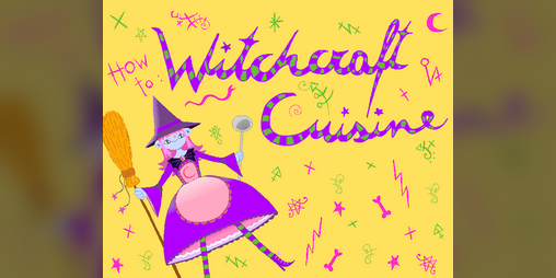 Cover image for How to: Witchcraft Cuisine