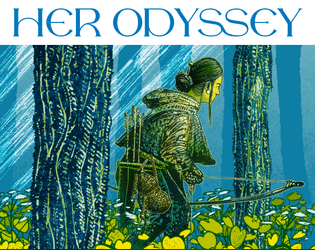 Her Odyssey   - A solo journaling RPG about a wanderer trying to return home - or find a new home. 