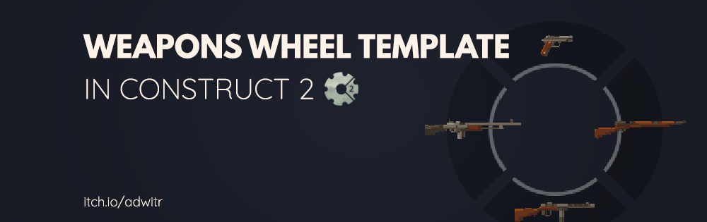 Weapons Wheel Template for Construct 2