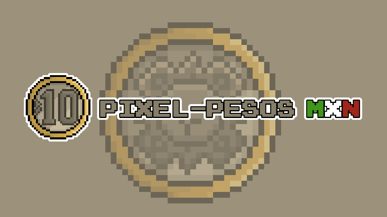 10 PIXEL-PESOS MXN