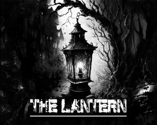 The Lantern   - a journaling boardgame-like solo/coop TTRPG of exploration through the heart of a cursed forest. 