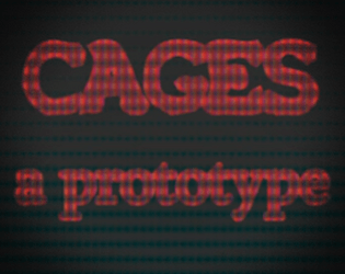 Cages Prototype