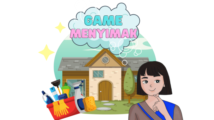 Game Menyimak : Petunjuk Membersihkan Rumah