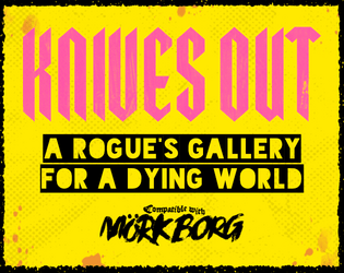 KNIVES OUT | for MÖRK BORG   - a rogue's gallery full of knives 