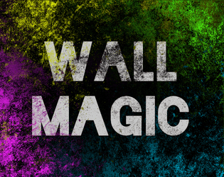Wall Magic   - A Mosaic Strict micro game about magical Graffiti 