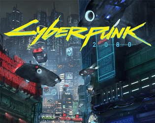 CyberPunk 2080   - Cyberpunk, with more punk 