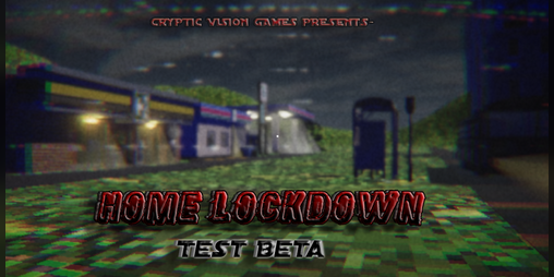 Cover image for HOME-LOCKDOWN Beta (TEST IT NOW)