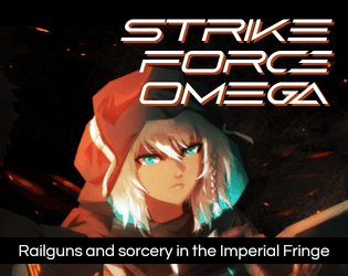 Strike Force Omega   - Fast-paced tactical space wizard tabletop RPG 