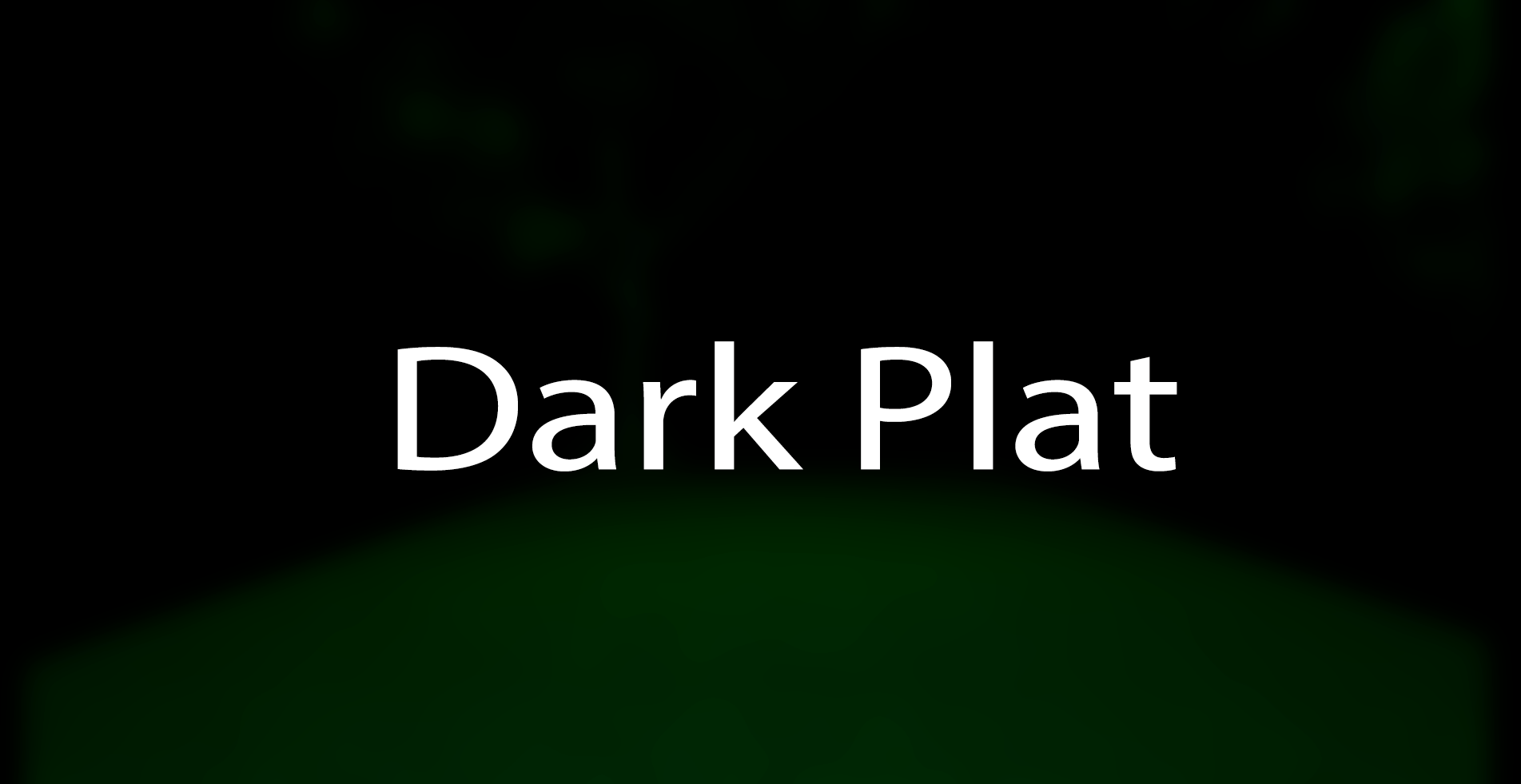 Dark Plat