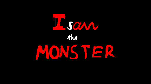 I Saw the Monster