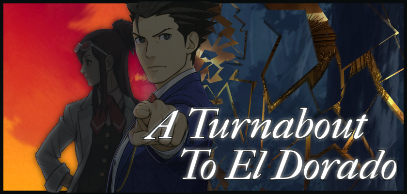 A Turnabout to El Dorado