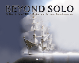 Beyond Solo: 66 Days Solo TTRPG Mastery and Personal Transformation   - Learn how to Solo Journal with our TTRPG course over 66 days. Inspired by Frustation to Freedom. 