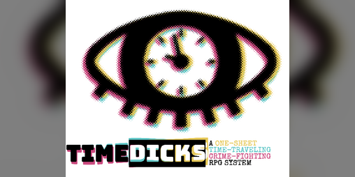 Cover image for TimeDicks: The One Page TTRPG System