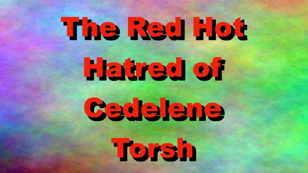 Cover image for The Red Hot Hatred of Cedelene Torsh