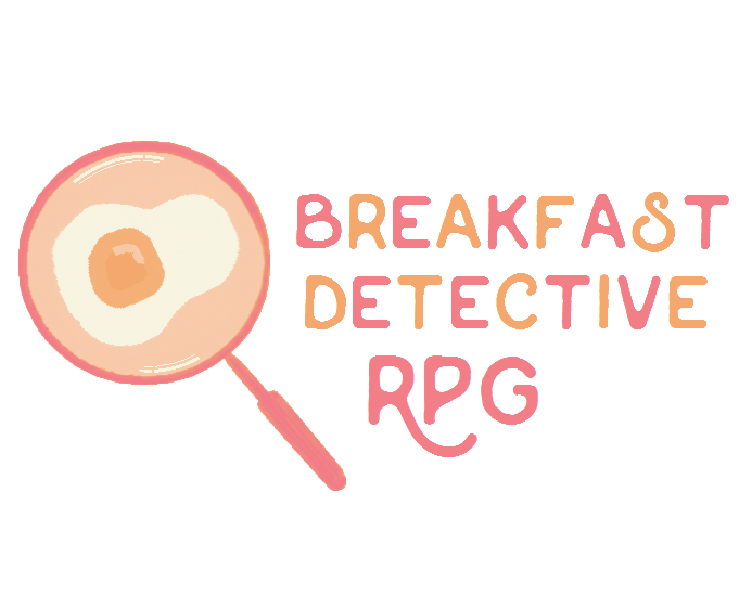 Breakfast Detective RPG