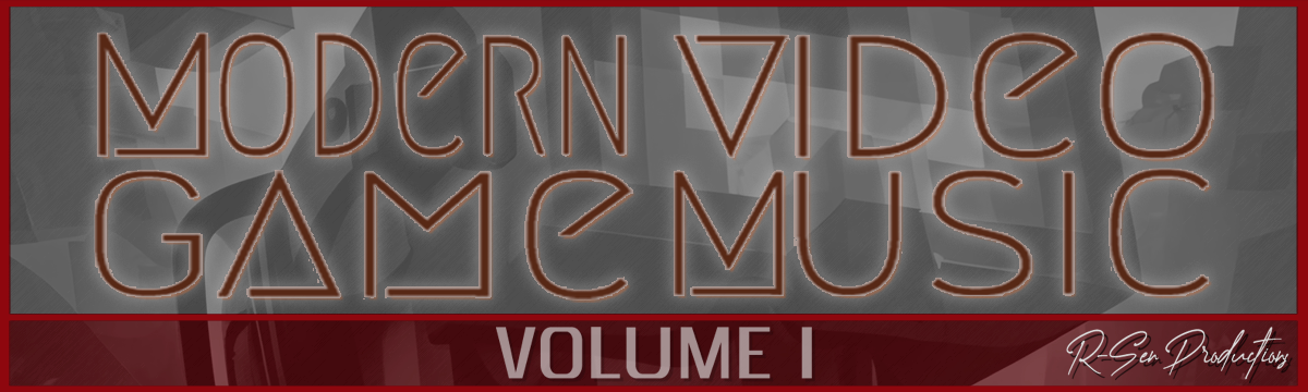 Modern Video Game Music:Volume I