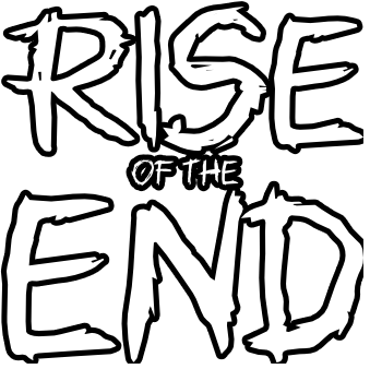 Rise of the End