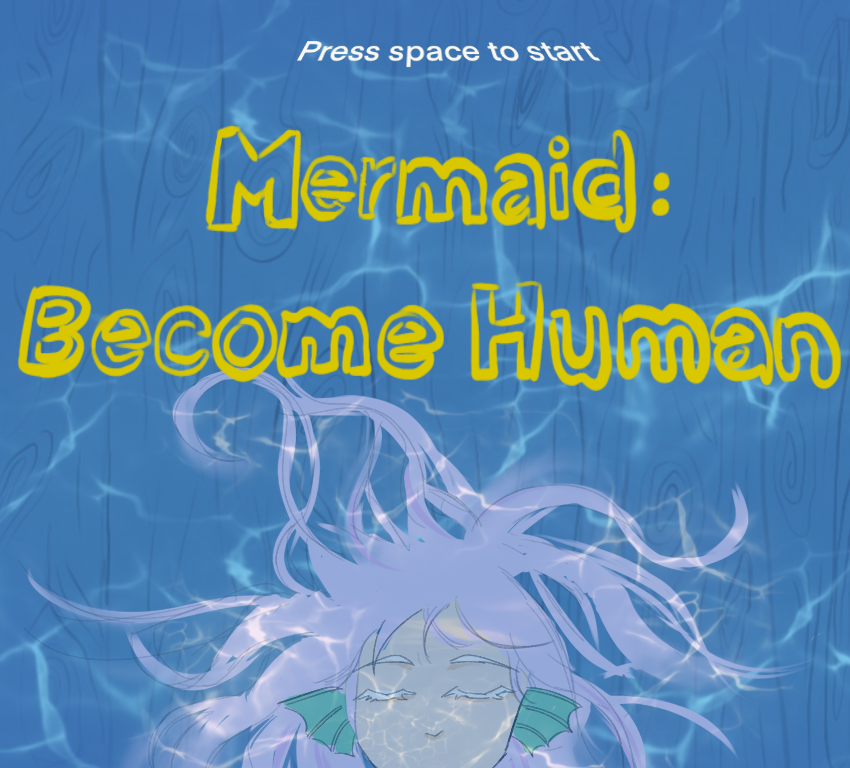 Mermaid: Become Human (nyu game dev class)