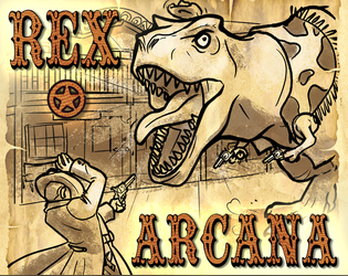 Rex-Arcana   - A root'n, toot'n game of Cretaceous magic slinging action in the Wild West 