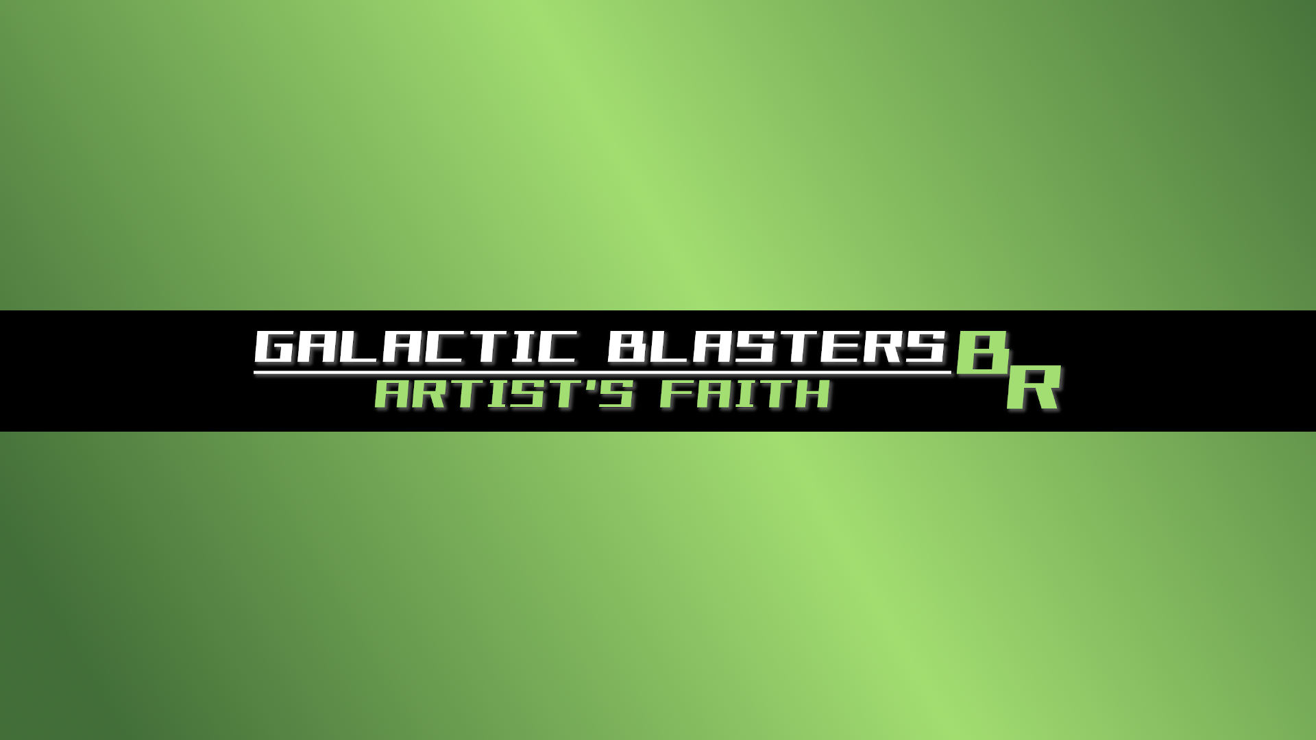 Galactic Blasters BR - Artist's Faith [vBHGJ]