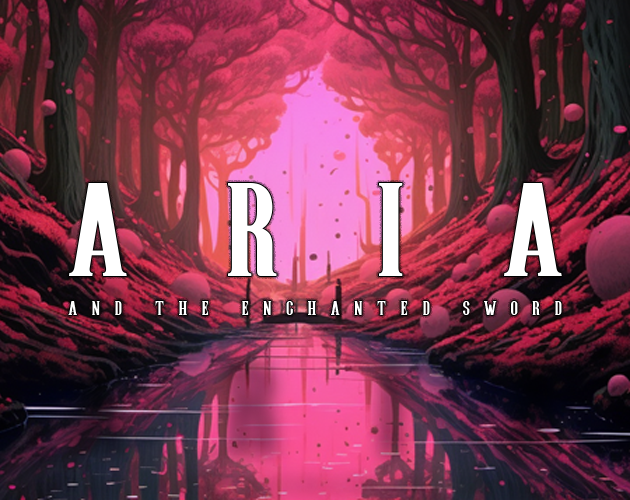 Aria and The Enchanted Sword